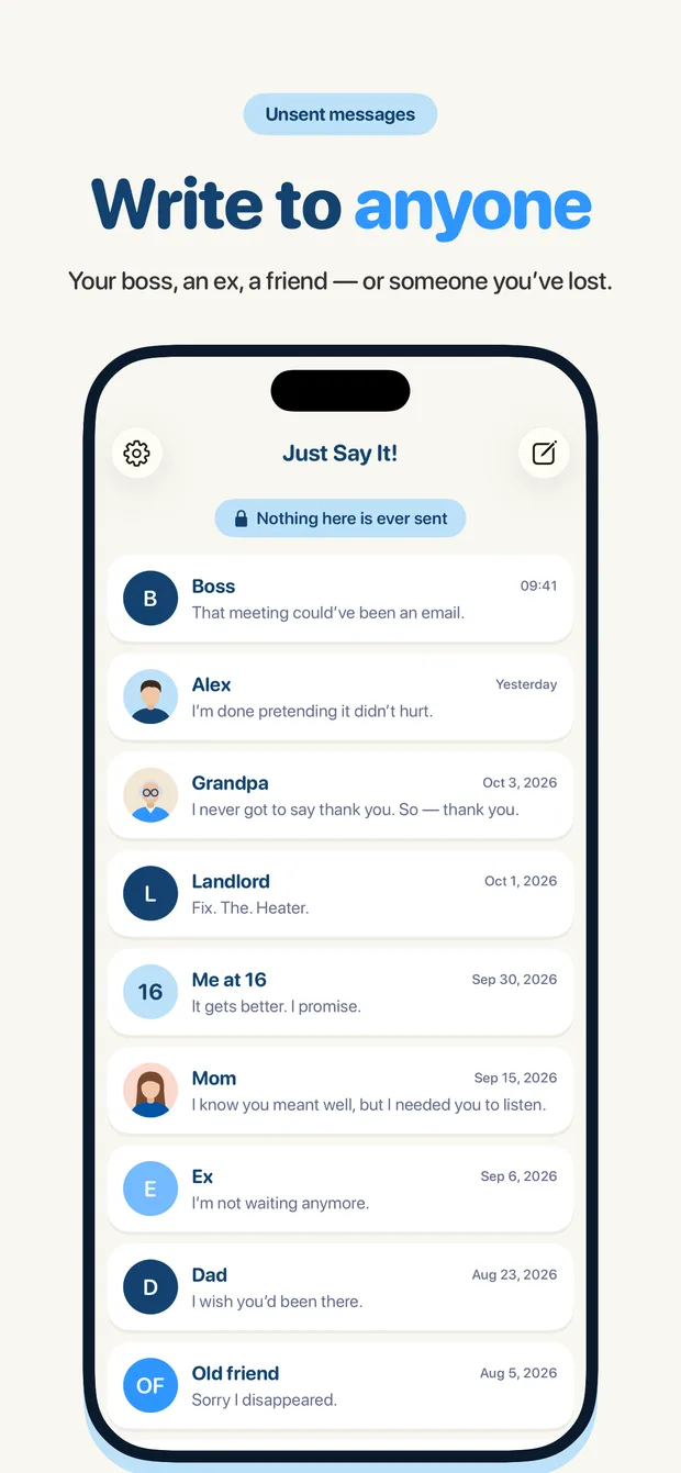 Write to anyone — your boss, an ex, a friend, or someone you’ve lost